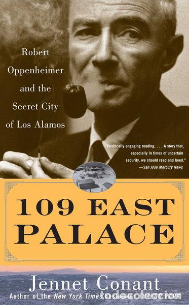 Libros: 109 East Palace: Robert Oppenheimer and the Secret City of Los Alamos- 9780743250085