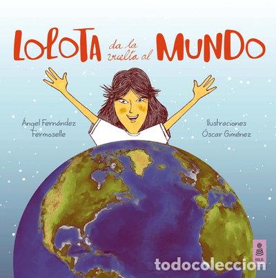 Libros: Lolota da la vuelta al mundo- 9788417248383