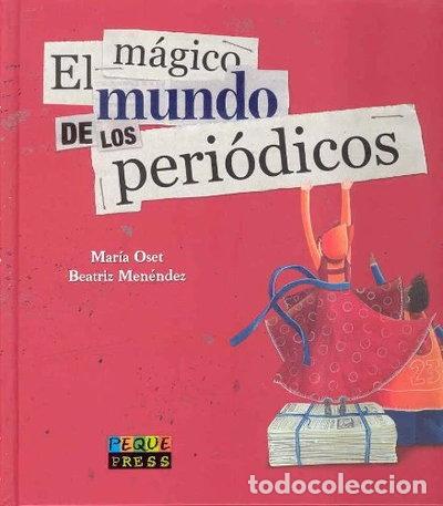 Livres: El m&aacute;gico mundo de los peri&oacute;dicos- 9788493451271