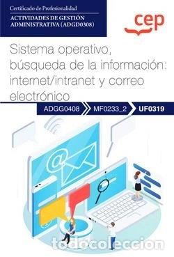 books: Sistema operativo, b&uacute;squeda de la informaci&oacute;n: internet/intranet y correo ele...- 9788419852144