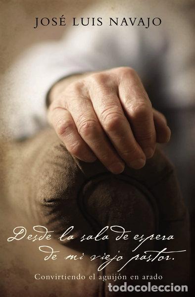 Livres: Desde la sala de espera de mi viejo pastor- 9780718089573