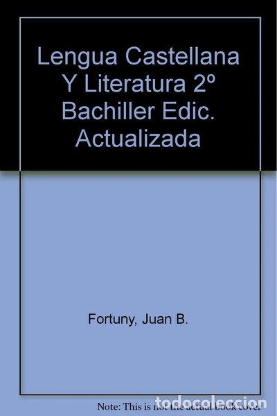 Libros: Lengua Castellana y Literatura 2&ordm; Bachillerato- 9788430751686