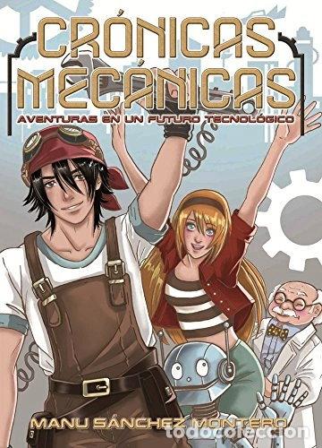 Libros: Cr&oacute;nicas mec&aacute;nicas- 9788494609718 - Foto 1