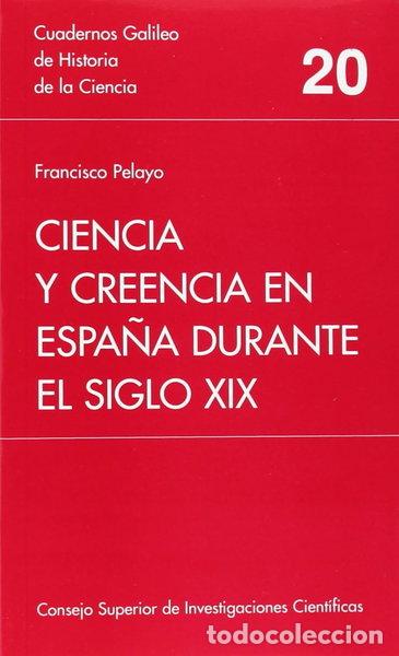 Libros: Ciencia y creencia en Espa&ntilde;a durante el siglo XIX- 9788400078492