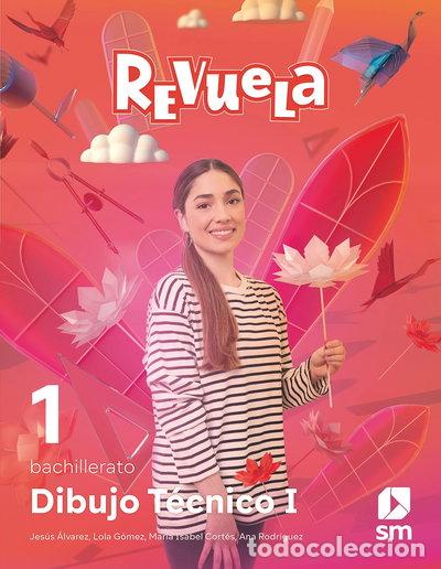 Libros: Dibujo T&eacute;cnico I. 1 Bachillerato. Revuela- 9788411202145
