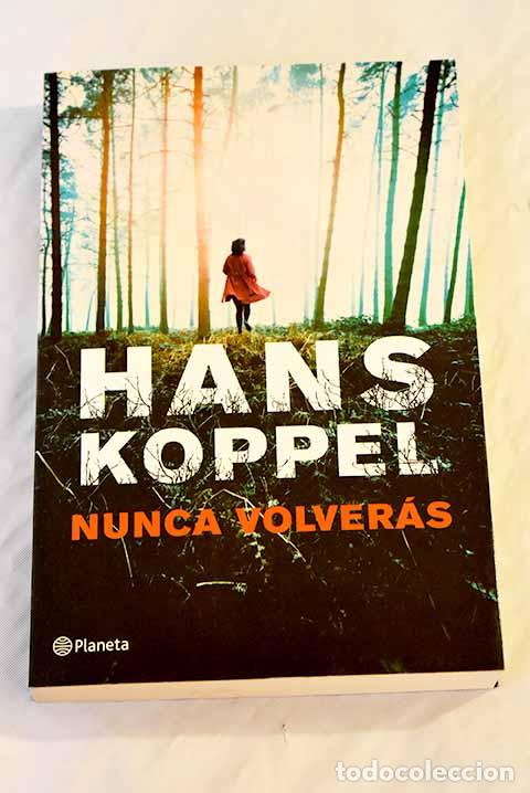 Libros: Nunca volver&aacute;s: Koppel, Hans.- Koppel, Hans