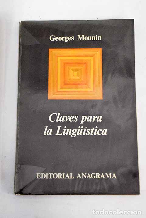 Libros: Claves para la lingu&iacute;stica.- Mounin, Georges