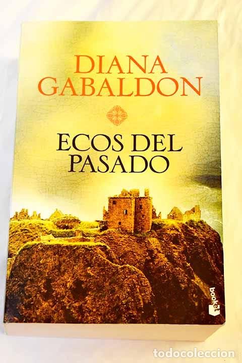 Libros: Ecos del pasado: Gabaldon, Diana.- Gabaldon, Diana