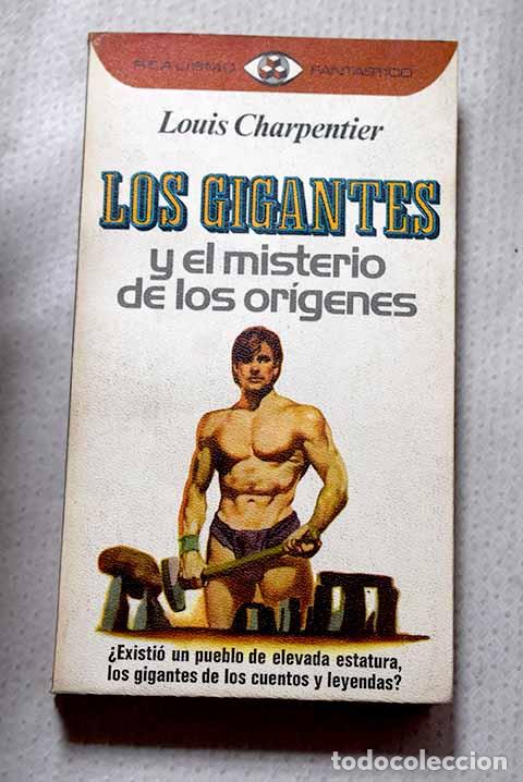 Libros: Los gigantes y el misterio de los origenes.- Charpentier, Louis