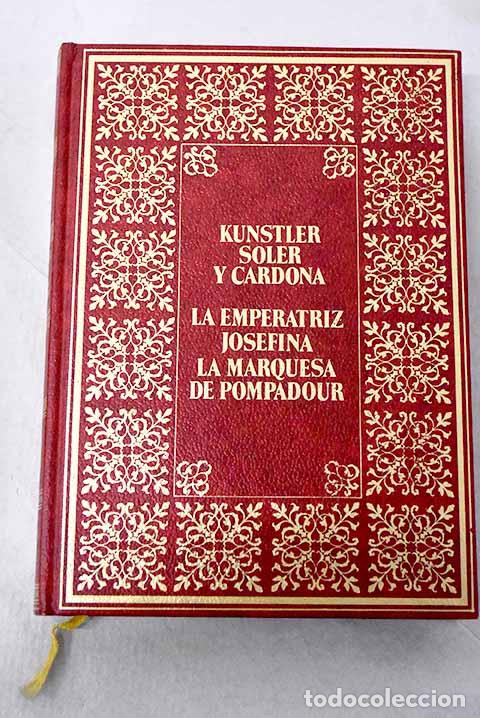 Libri di seconda mano: La vida privada de la emperatriz Josefina.- Kunstler, Charles