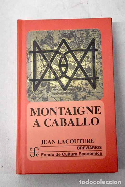 Livros em segunda m&atilde;o: Montaigne a caballo: Lacouture, Jean.- Lacouture, Jean