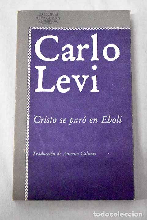Libros: Cristo se par&oacute; en Eboli.- Levi, Carlo