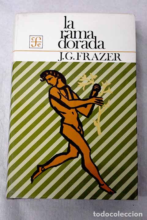 Livres: La rama dorada: magia y religi&oacute;n.- Frazer, James George