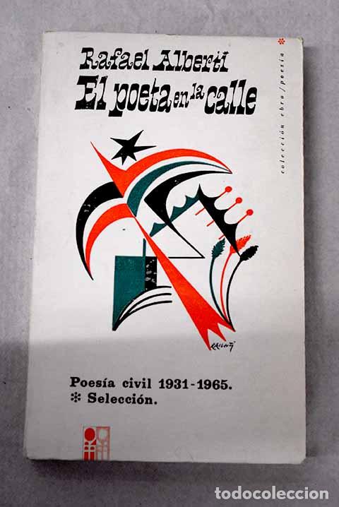 Livres: El poeta en la calle: poes&iacute;a civil 1931-1965, selecci&oacute;n, con un poema de Pablo Neruda