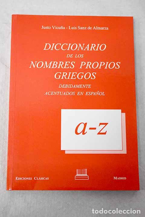 books: Diccionario de los nombres propios griegos debidamente acentuados en espa&ntilde;ol.- Vicu&ntilde;a, Justo