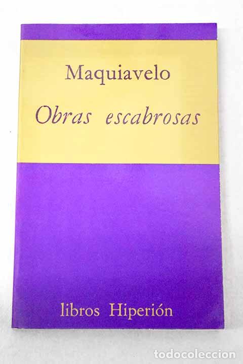 Libri di seconda mano: Obras escabrosas: Maquiavelo, NicolA&iexcl;s.- Maquiavelo, NicolA&iexcl;s