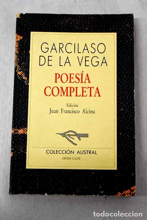 B&uuml;cher: Poes&iacute;a completa: Vega, Garcilaso de la.- Vega, Garcilaso de la