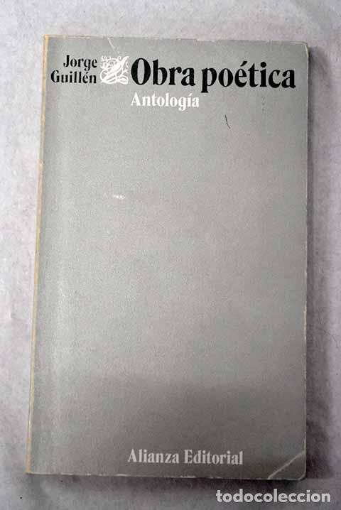 Livres: Obra po&eacute;tica: antolog&iacute;a.- Guill&eacute;n, Jorge