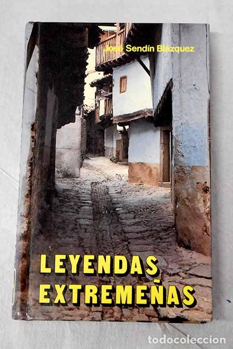 B&uuml;cher: Leyendas extreme&ntilde;as: Send&iacute;n Bl&aacute;zquez, Jos&eacute;.- Send&iacute;n Bl&aacute;zquez, Jos&eacute;