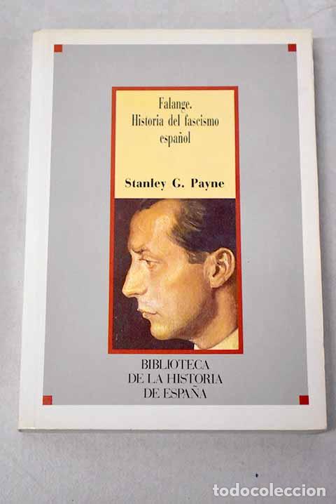 Libros: Falange: historia del fascismo espa&ntilde;ol.- Payne, Stanley G.