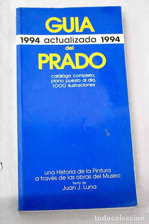 books: Gu&iacute;a actualizada del Prado: una historia de la pintura a trav&eacute;s de las obras del Museo