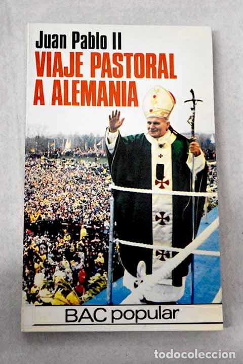 Libros: Viaje pastoral a Alemania.- Juan Pablo II