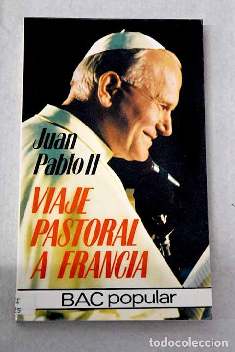 Libros: Viaje pastoral a Francia.- Juan Pablo II