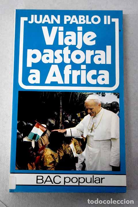B&uuml;cher: Viaje pastoral a &Aacute;frica.- Juan Pablo II