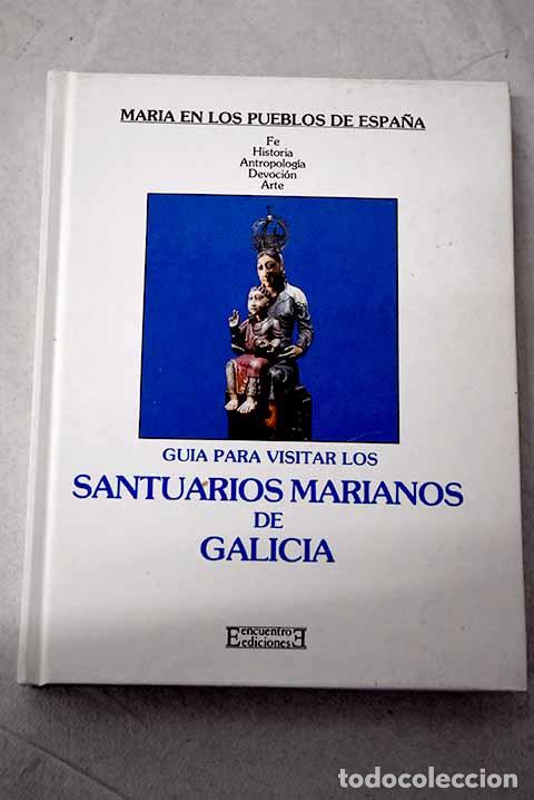 B&uuml;cher: Gu&iacute;a para visitar los santuarios marianos de Galicia.- Cebri&aacute;n Franco, Juan Jos&eacute;