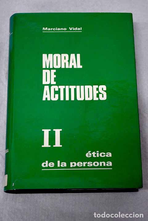 Libros: Moral de actitudes, tomo II.- Vidal, Marciano