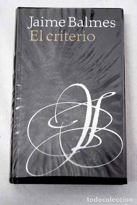 Libros: El criterio: Balmes, Jaime.- Balmes, Jaime - Foto 1