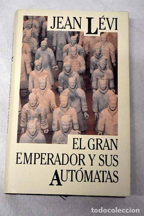 books: El gran emperador y sus aut&oacute;matas.- L&eacute;vi, Jean