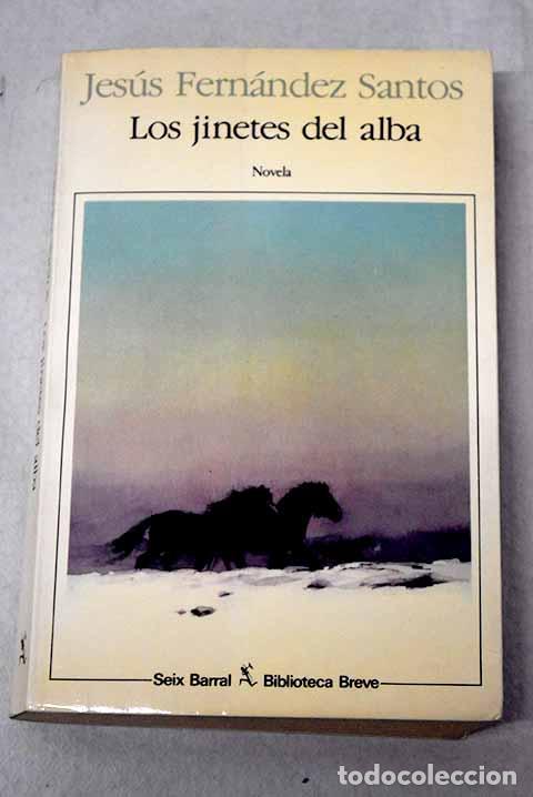 books: Los jinetes del alba.- Fern&aacute;ndez Santos, Jes&uacute;s