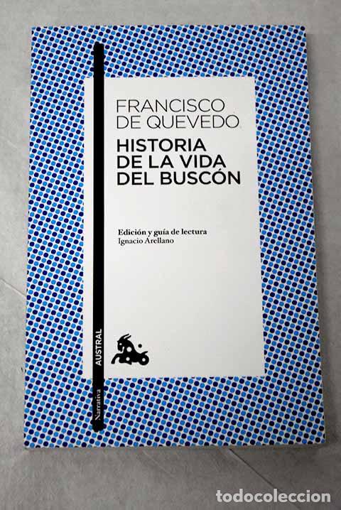 Libros: Historia de la vida del busc&oacute;n: llamado don Pablos, ejemplo de vagamundos y espejo de taca&ntilde;os