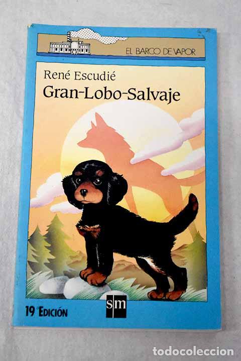 Libri di seconda mano: Gran-Lobo-Salvaje: Escudi&eacute;, Ren&eacute;.- Escudi&eacute;, Ren&eacute;