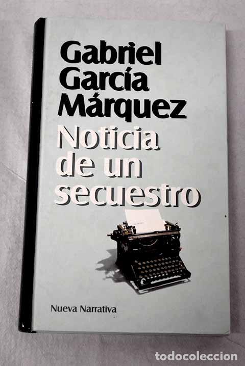 Libri di seconda mano: Noticia de un secuestro.- Garc&iacute;a M&aacute;rquez, Gabriel