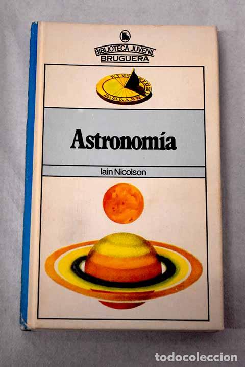 Libri di seconda mano: Astronom&iacute;a: Nicolson, Lain.- Nicolson, Lain