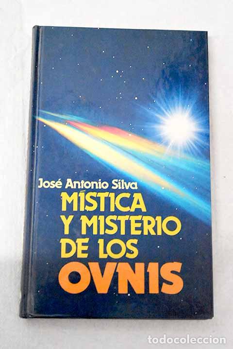 Livros em segunda m&atilde;o: M&iacute;stica y misterio de los ovnis.- Silva, Jos&eacute; Antonio