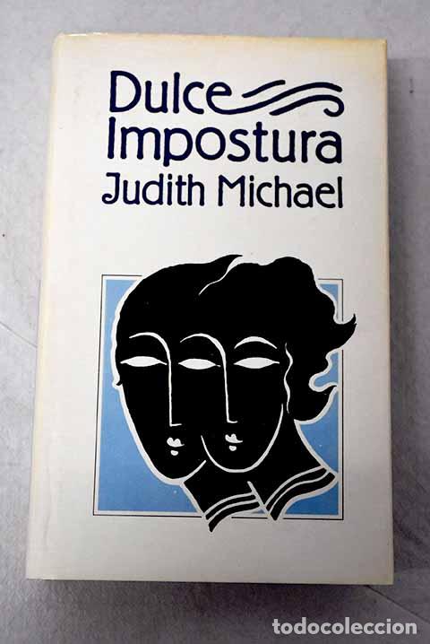 Libros: Dulce impostura: Michael, Judith.- Michael, Judith