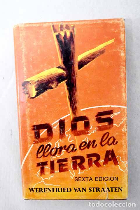 Libros: Dios llora en la tierra.- Straaten, Werenfried van - Foto 1