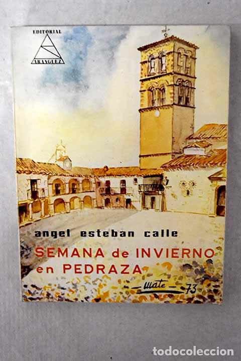 B&uuml;cher: Semana de invierno en Pedraza.- Esteba Calle, Angel