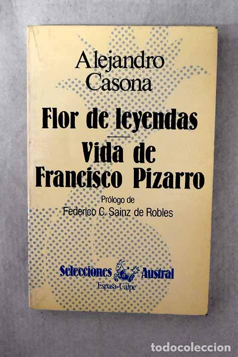 Libros: Flor de leyendas; Vida de Francisco Pizarro.- Casona, Alejandro