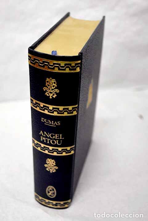 Libros: Angel Pitou: Dumas, Alejandro.- Dumas, Alejandro