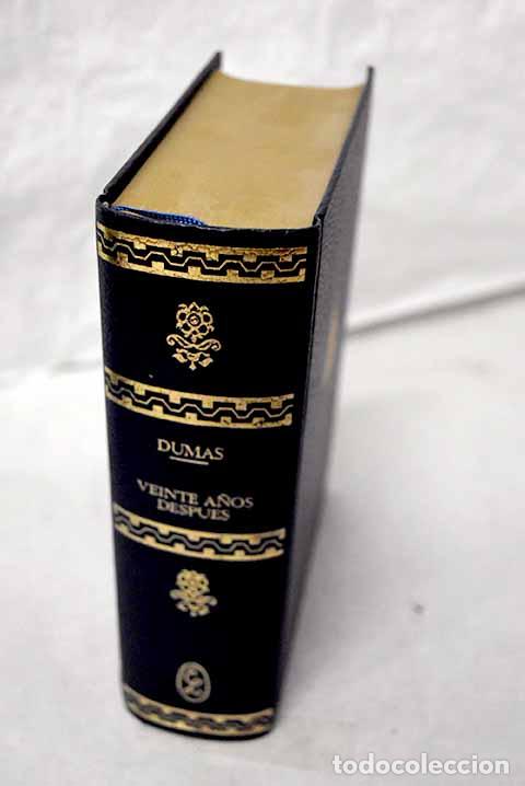 Libros: Veinte a&ntilde;os despues: Dumas, Alejandro.- Dumas, Alejandro