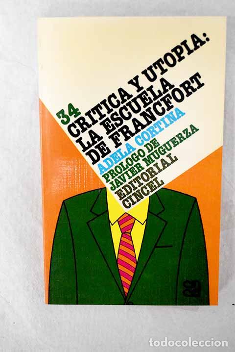 Libros: Cr&iacute;tica y utop&iacute;a : La Escuela de Francfort.- Cortina, Adela