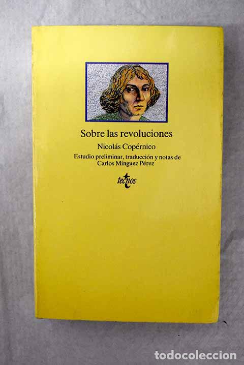 Libros: Sobre las revoluciones: (de los orbes celestes).- Copernico, Nicolas