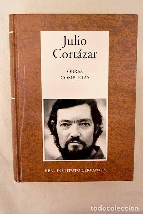 Libros: Obras completas, tomo I.- Cort&aacute;zar, Julio