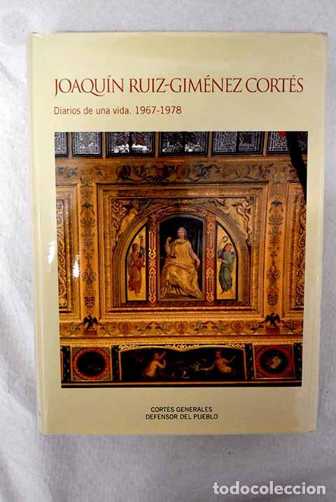 Libros: Diarios de una vida, tomo I.- Ruiz-Gim&eacute;nez, Joaqu&iacute;n