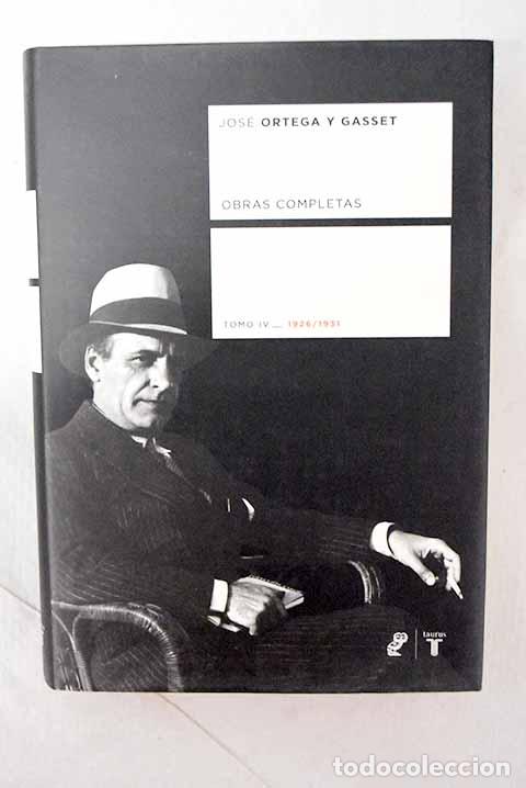 Libros: Obras completas, tomo IV.- Ortega y Gasset, Jos&eacute;