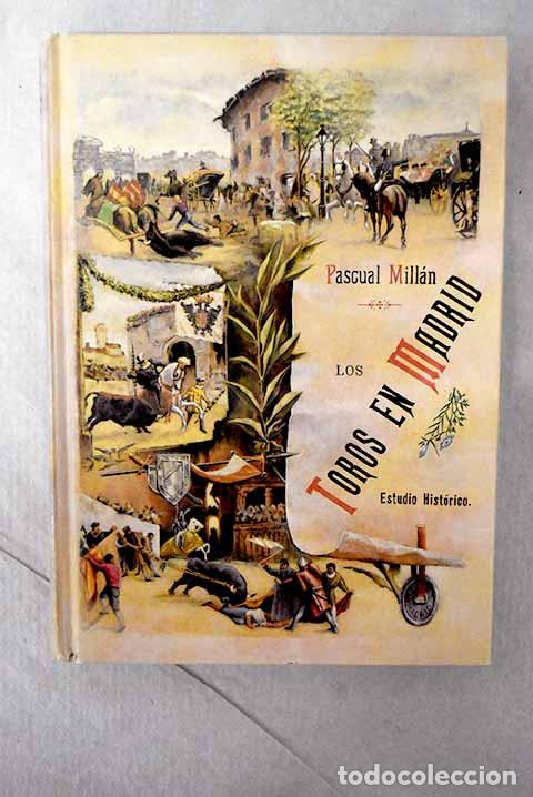 Libros: Los Toros en Madrid. Apuntes hist&oacute;ricos